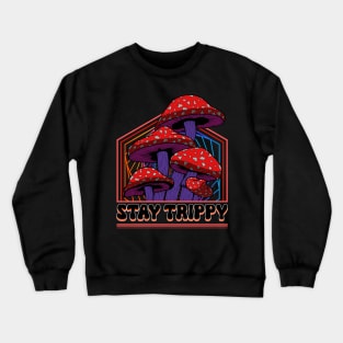 Stay Trippy Crewneck Sweatshirt